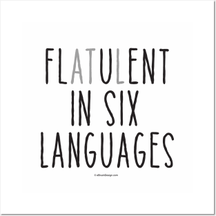 Flatulent In Six Languages - funny gas Posters and Art